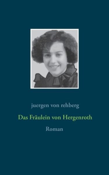 Cover for Rehberg · Das Fräulein von Hergenroth (Book) (2017)