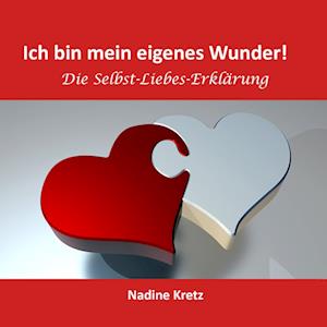 Cover for Nadine Kretz · Ich bin mein eigenes Wunder! (Paperback Book) (2018)