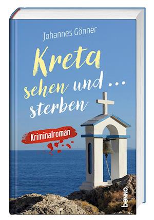 Cover for Johannes Gönner · Kreta sehen und sterben (Book) (2024)