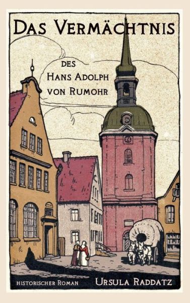 Cover for Raddatz · Das Vermächtnis des Hans Adolph (Bog) (2019)