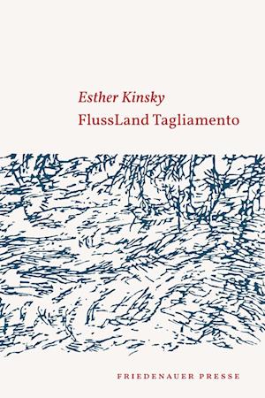 Cover for Esther Kinsky · FlussLand Tagliamento (Book) (2023)