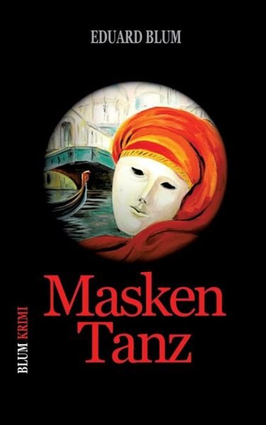 Cover for Eduard Blum · Masken Tanz: Roman aus dem Mittelalter (Paperback Bog) (2020)