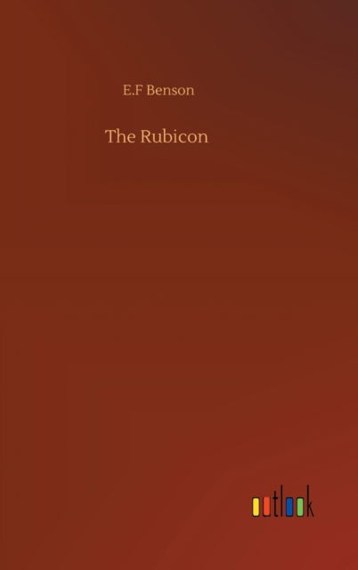 Cover for E F Benson · The Rubicon (Inbunden Bok) (2020)
