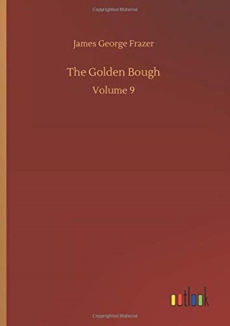 Cover for James George Frazer · The Golden Bough: Volume 9 (Hardcover Book) (2020)