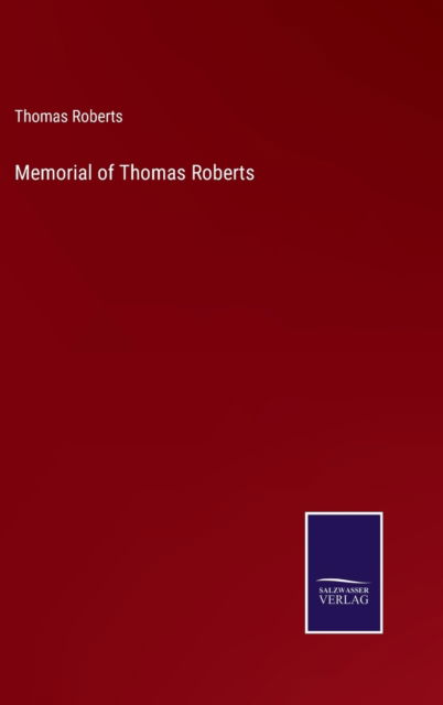 Cover for Thomas Roberts · Memorial of Thomas Roberts (Gebundenes Buch) (2022)