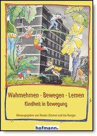 Cover for Renate Zimmer · Wahrnehmen - Bewegen - Lernen (Taschenbuch) (2004)