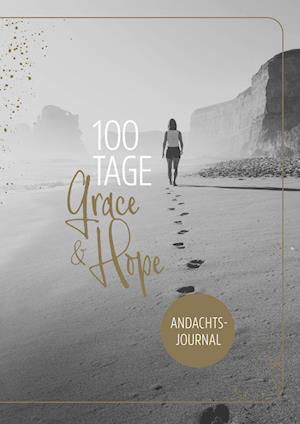 100 Tage Grace & Hope: Andachts-Journal - Annegret Prause - Bücher - SCM - 9783789399039 - 15. Dezember 2022