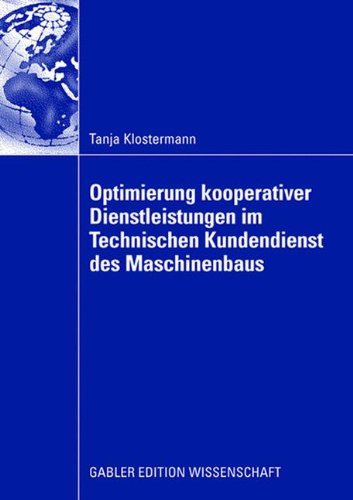 Cover for Tanja Klostermann · Optimierung Kooperativer Dienstleistungen Im Technischen Kundendienst Des Maschinenbaus (Paperback Book) [2008 edition] (2008)