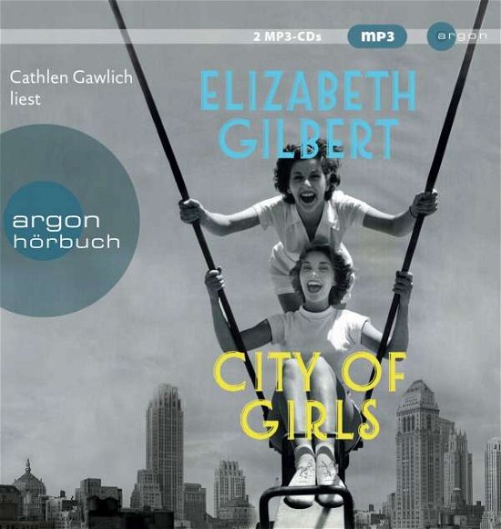 Cover for Gilbert · City of Girls,MP3-CD (Book)