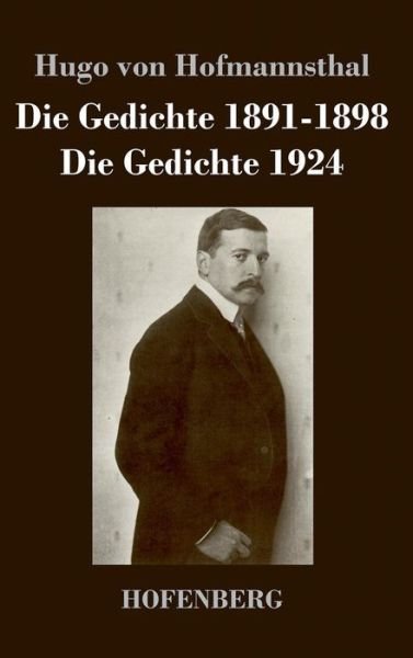 Cover for Hugo Von Hofmannsthal · Die Gedichte 1891-1898 / Die Gedichte 1924 (Inbunden Bok) (2017)