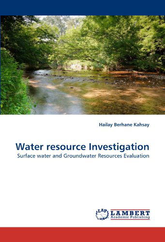 Cover for Hailay Berhane Kahsay · Water Resource Investigation: Surface Water and Groundwater Resources Evaluation (Taschenbuch) (2011)