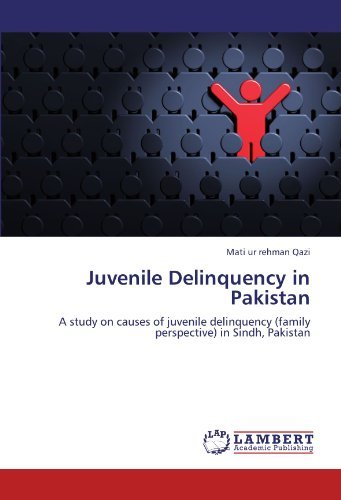 Cover for Mati Ur Rehman Qazi · Juvenile Delinquency in Pakistan: a Study on Causes of Juvenile Delinquency (Family Perspective) in Sindh, Pakistan (Paperback Book) (2011)