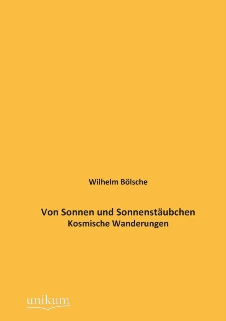 Cover for Wilhelm Bolsche · Von Sonnen Und Sonnenstaubchen (Paperback Book) [German edition] (2012)