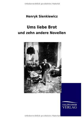 Cover for Henryk K Sienkiewicz · Ums Liebe Brot (Paperback Book) [German edition] (2012)