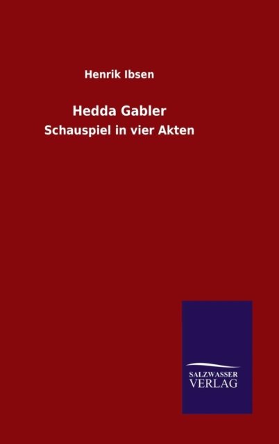 Cover for Henrik Johan Ibsen · Hedda Gabler (Gebundenes Buch) (2015)