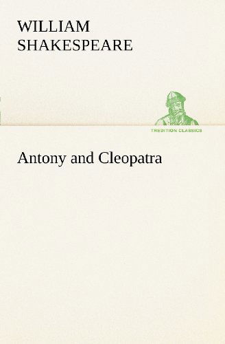 Antony and Cleopatra (Tredition Classics) - William Shakespeare - Livros - tredition - 9783849169039 - 2 de dezembro de 2012