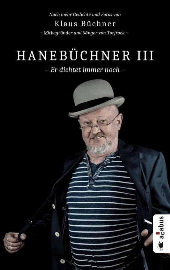 Hanebüchner III. Er dichtet imm - Büchner - Bøger -  - 9783862827039 - 
