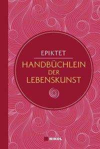 Handbüchlein der Lebenskunst - Epiktet - Kirjat -  - 9783868205039 - 