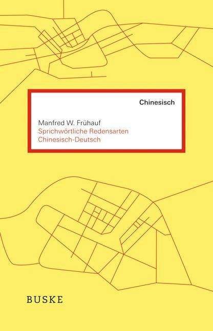 Cover for Frühauf · Sprichwört.Redensarten Chin-Dt. (Book)