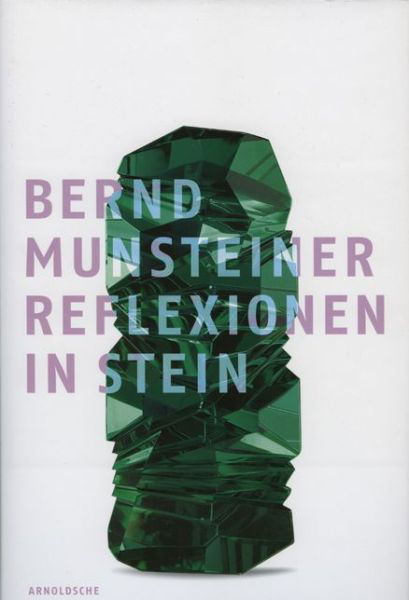 Cover for Wilhelm Linderman · Bernd Munsteiner: Reflection in Stone (Hardcover Book) (1999)