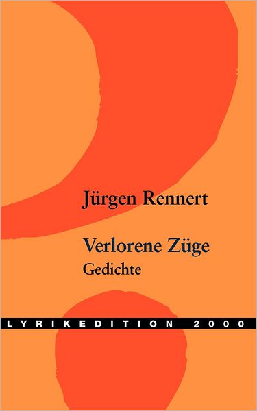 Cover for Jürgen Rennert · Verlorene Züge (Paperback Book) [German edition] (2001)