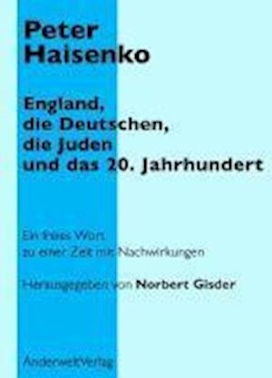 Cover for Peter Haisenko · England, die Deutschen, die Juden und das 20. Jahrhundert (Hardcover Book) (2010)