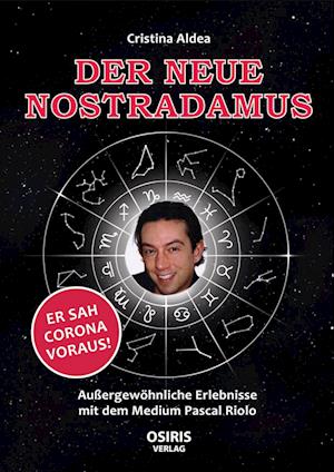 Der neue Nostradamus - Cristina Aldea - Książki - Osiris-Verlag - 9783949500039 - 24 sierpnia 2022