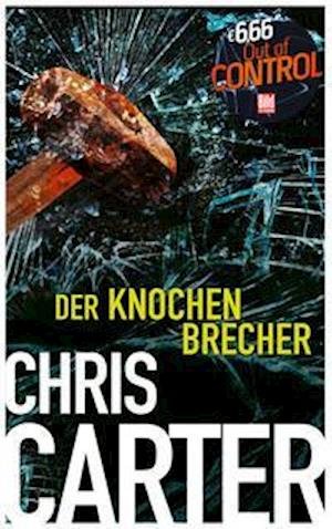 Cover for Chris Carter · Der Knochenbrecher (Pocketbok) (2022)