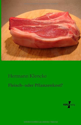 Cover for Hermann Klencke · Fleisch- Oder Pflanzenkost? (Paperback Book) [German edition] (2019)