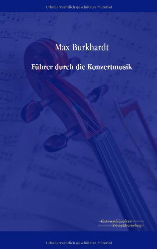 Cover for Max Burkhardt · Fuhrer durch die Konzertmusik (Paperback Book) [German edition] (2019)