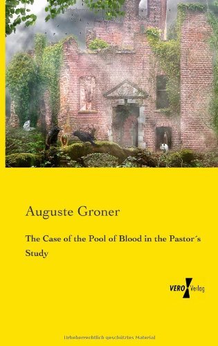 Cover for Auguste Groner · The Case of the Pool of Blood in the Pastors Study (Pocketbok) (2019)