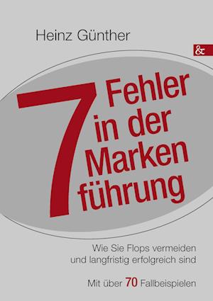 Cover for Heinz Günther · 7 Fehler in der Markenführung (Paperback Book) (2014)