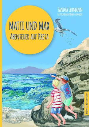 Cover for Sandra Lehmann · Matti und Max: Abenteuer auf Kreta (Book) (2023)