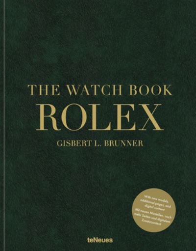 The Watch Book Rolex: 3rd updated and extended edition - The Watch Book - Gisbert L. Brunner - Books - teNeues Publishing UK Ltd - 9783961715039 - October 9, 2023