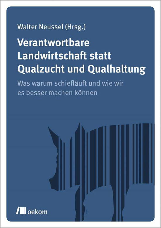 Cover for Walter Neussel · Verantwortbare Landwirtschaft statt Qualzucht und Qualhaltung (Paperback Book) (2022)