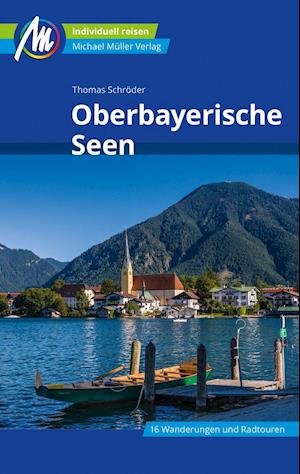 Cover for Thomas Schröder · Oberbayerische Seen Reiseführer Michael Müller Verlag (Taschenbuch) (2022)