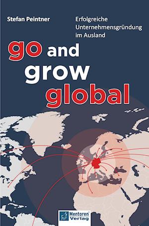 Cover for Stefan Peintner · Go and grow global (Book) (2025)
