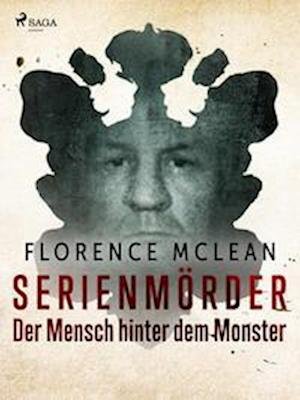 Cover for Florence McLean · Serienmörder - Der Mensch hinter dem Monster (Bog) (2022)