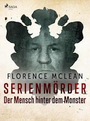 Cover for Florence McLean · Serienmörder - Der Mensch hinter dem Monster (Bok) (2022)