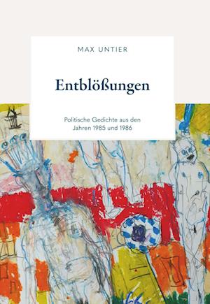 Entblößungen - Max Untier - Books - Buchschmiede - 9783991527039 - January 18, 2024