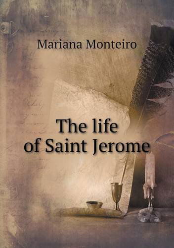 Cover for Mariana Monteiro · The Life of Saint Jerome (Paperback Book) (2013)