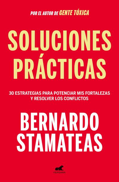 Soluciones prácticas - Bernardo Stamateas - Books - Vergara - 9786073174039 - May 21, 2019