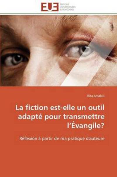 Cover for Rita Amabili · La Fiction Est-elle Un Outil Adapté Pour Transmettre L'évangile?: Réflexion À Partir De Ma Pratique D'auteure (Pocketbok) [French edition] (2018)