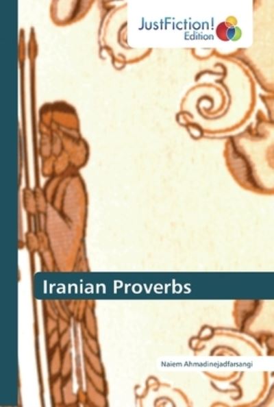 Cover for Ahmadinejadfarsangi · Iranian Proverbs (Book) (2019)