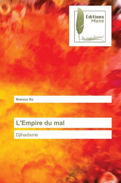 Cover for Mamour Ba · L'Empire du mal (Paperback Book) (2021)