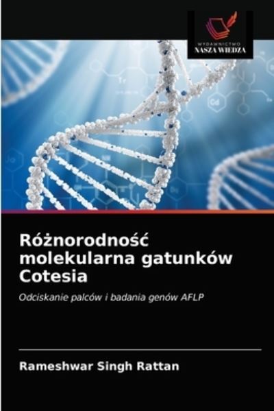 Cover for Rameshwar Singh Rattan · Ro?norodno?c molekularna gatunkow Cotesia (Paperback Book) (2021)