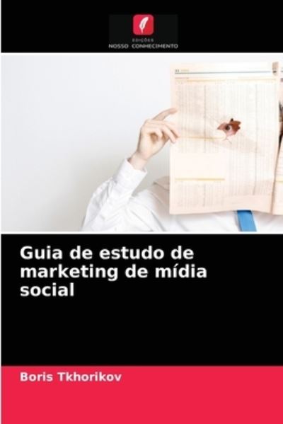 Cover for Boris Tkhorikov · Guia de estudo de marketing de midia social (Paperback Book) (2021)