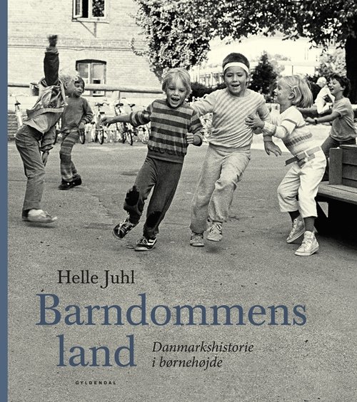 Cover for Helle Juhl · Barndommens land (Innbunden bok) [1. utgave] [Indbundet] (2013)