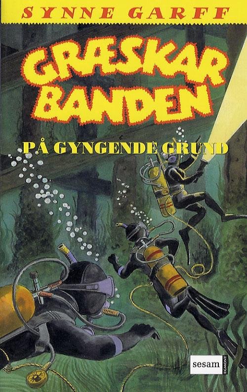 Cover for Synne Garff · Græskarbanden, 4: Græskarbanden på gyngende grund (Heftet bok) [2. utgave] (2006)