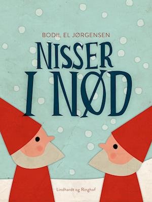 Cover for Bodil El Jørgensen · Nisser i nød (Hæftet bog) [1. udgave] (2017)